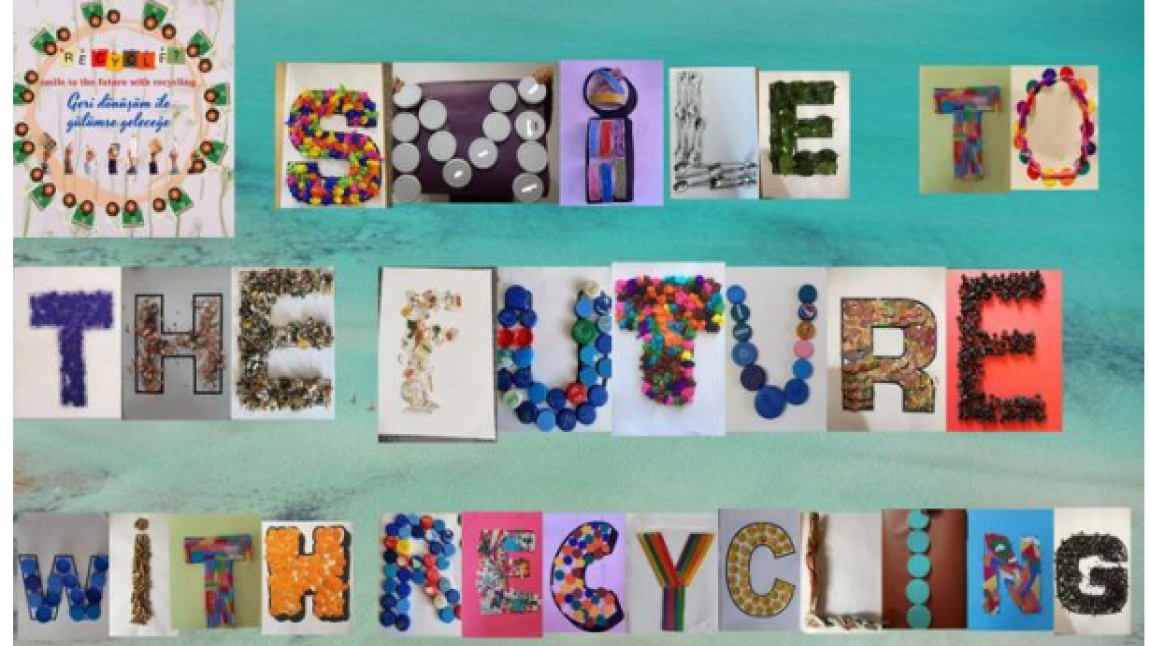 Geri Dönüşüm ile Gülümse Geleceğe   Smile to the Future with Recycling 