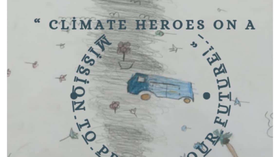 Climate Heroes On a mission to Protect Our Future! “ eTwinning Projesi